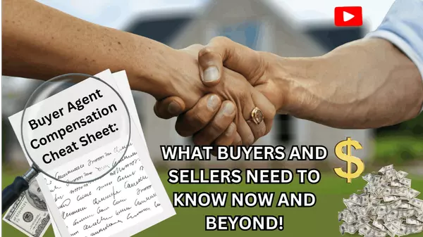 Buyer Agent Compensation Cheat Sheet: What Buyers and Sellers Need to Know 