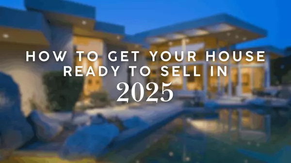 How to Get Your House Ready to Sell in 2025,Kymberly Clem- McCreary