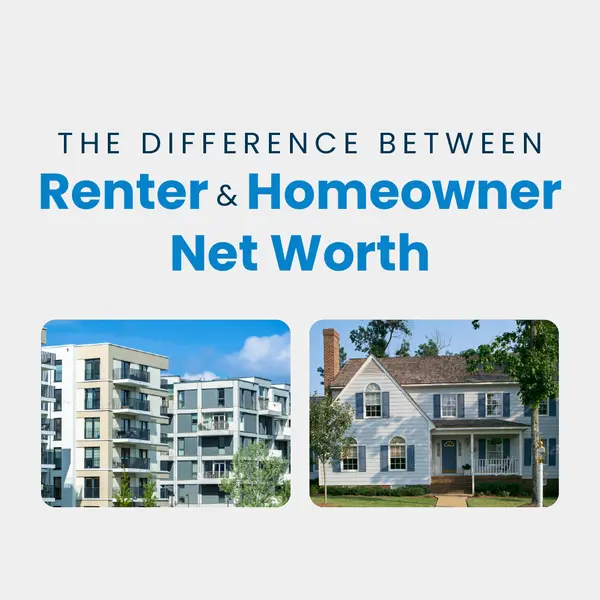 The Big Difference Between Renter and Homeowner Net Worth,Melanie Balog