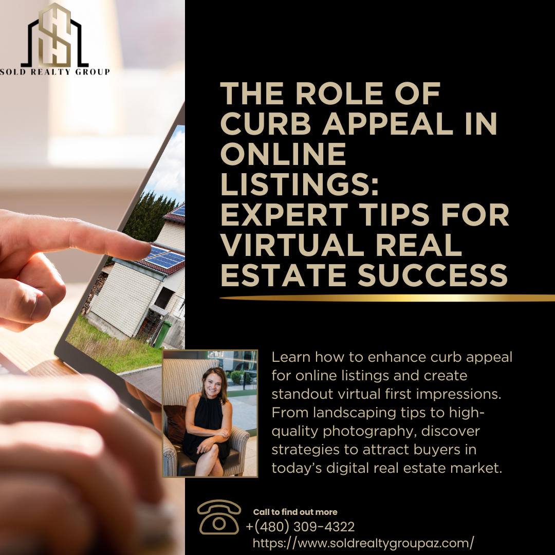 The Role of Curb Appeal in Online Listings: Expert Tips for Virtual Real Estate Success