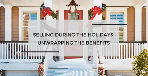 Should You Sell Your Home During the Holidays? Unwrapping the Benefits,Team Caropreso