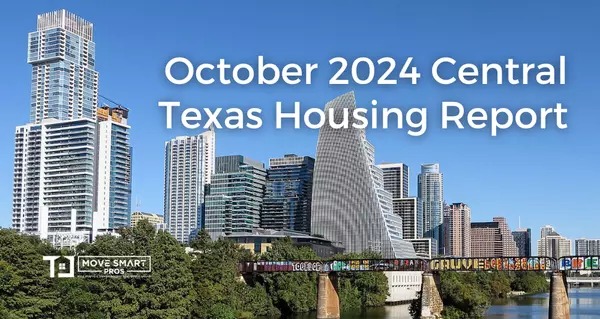 October 2024 Central Texas Housing Market Report