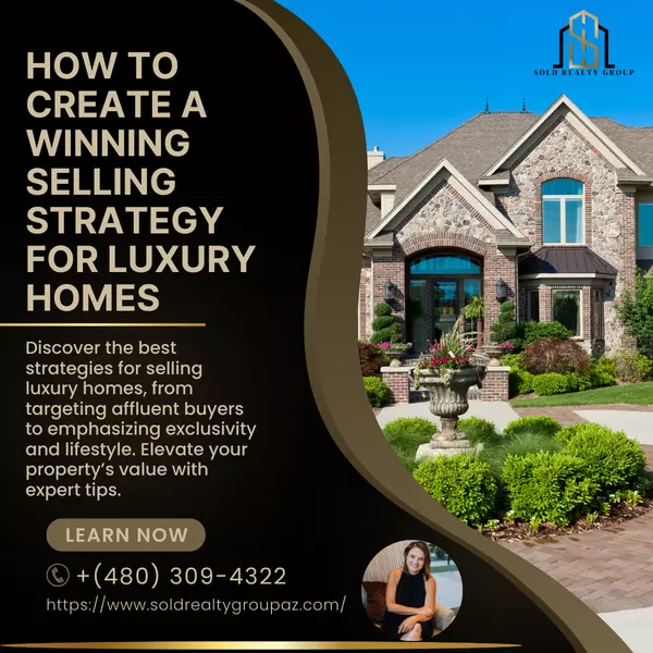 How to Create a Winning Selling Strategy for Luxury Homes,Kristi Damon