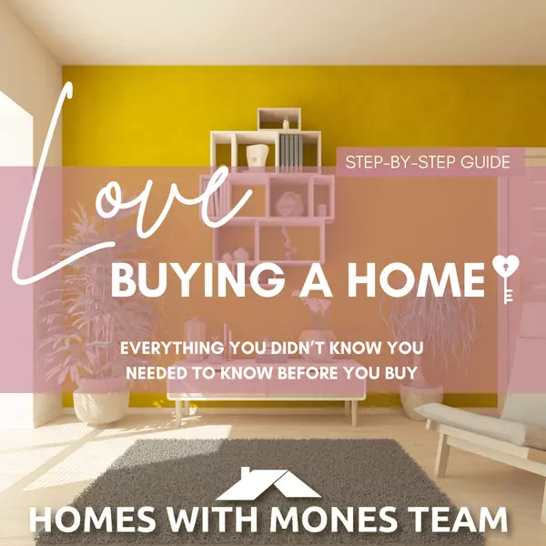 Love Buying a Home Series — A First-Timer’s Guide