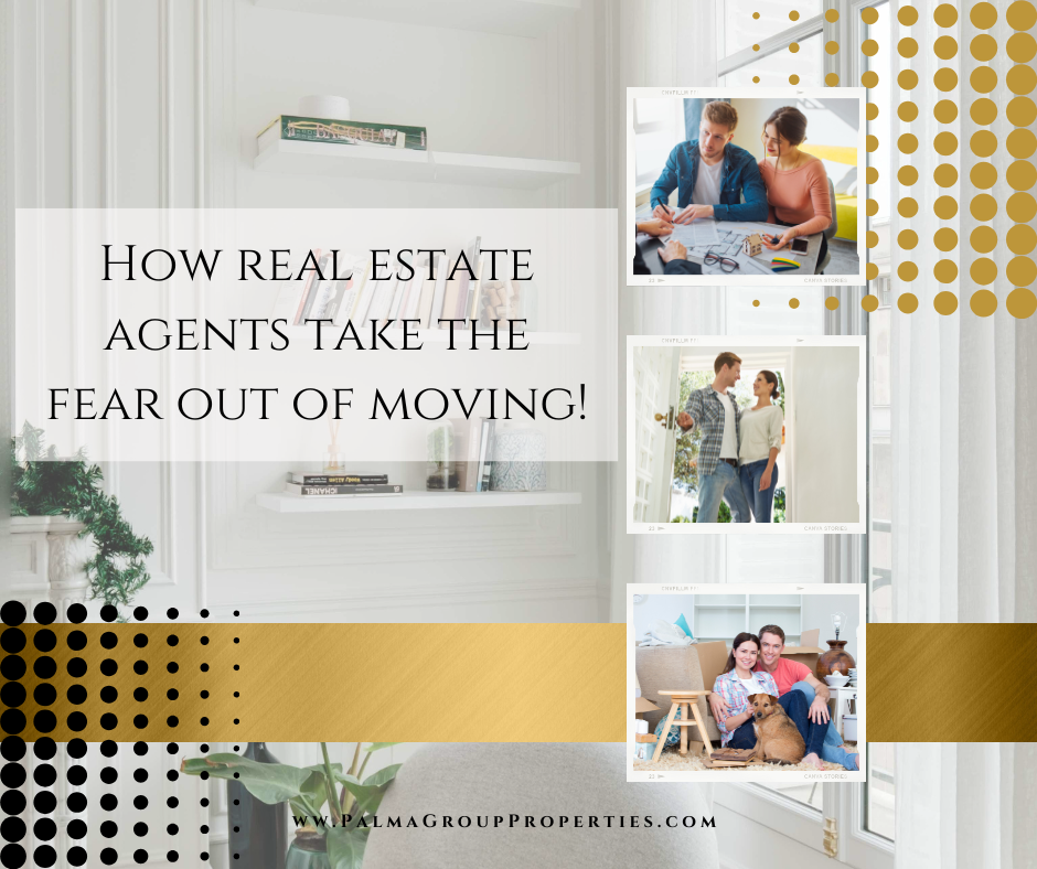 How Real Estate Agents Take The Fear Out of Moving