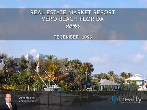 Vero Beach Market Report for 32963 December 2023,veroman