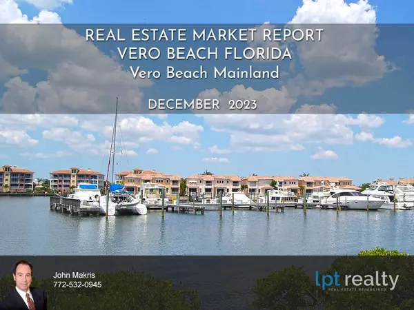 Vero Beach Mainland Market Report December 2023,veroman