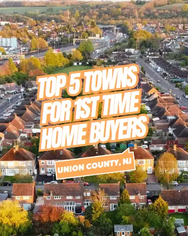 Top 5 Towns in Union County NJ for 1st Time Homebuyers