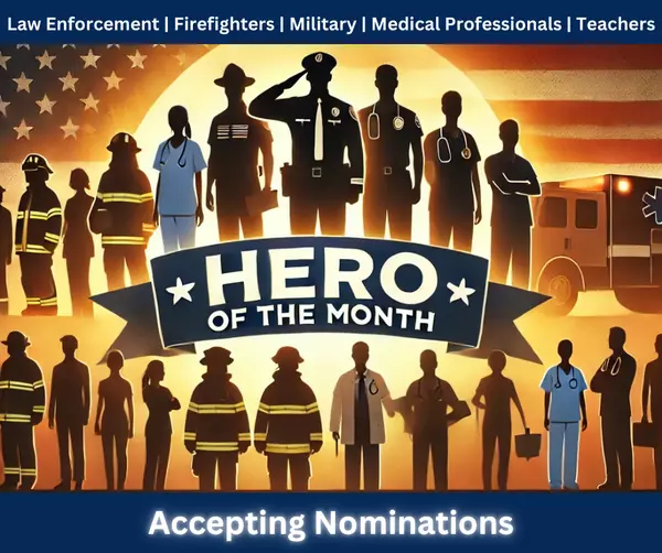 Hero of the Month nomination image inviting submissions to honor community heroes such as police officers, firefighters, medical professionals, teachers, and military personnel.