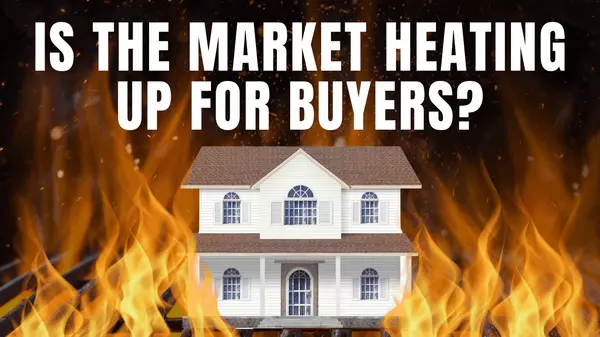 House Fever: Is the Market Heating Up for Buyers?,Gordon Hageman