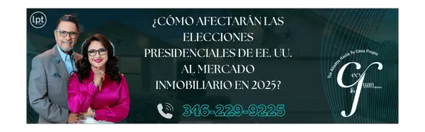 ¿Cómo Afectarán las Elecciones Presidenciales de EE. UU. al Mercado Inmobiliario en 2025?,Cecy And Juan Group