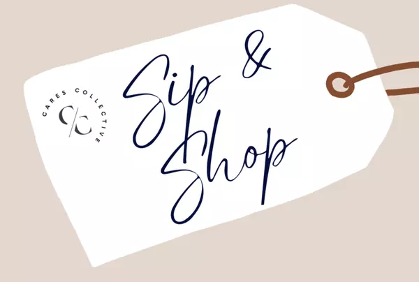 Sip and Shop,Cares Collective