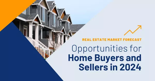 Real Estate Market Forecast: Opportunities for Home Buyers and Sellers in 2024:  East TN is Well Positioned!