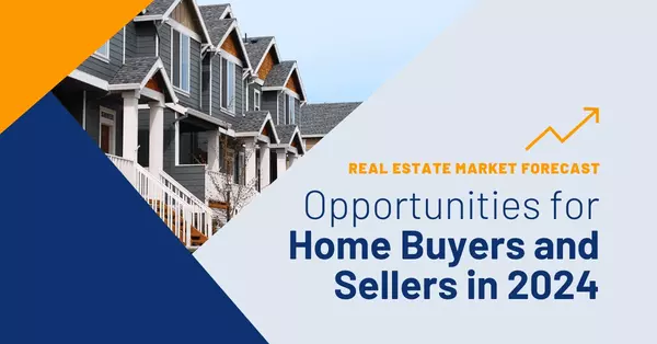 Real Estate Market Forecast: Opportunities for Home Buyers and Sellers in 2024,German Paez