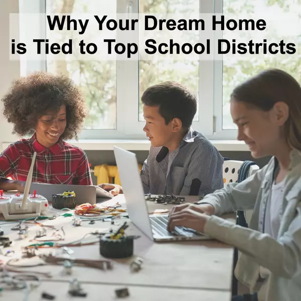 Why Your Dream Home is Tied to Top School Districts ,Charles C. Heyward, Jr.