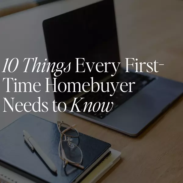 10 Things Every First-Time Homebuyer Needs to Know,Paige Moses