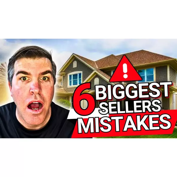 feature image of The 6 Biggest Mistakes 1st Time Sellers Make and How to Avoid Them