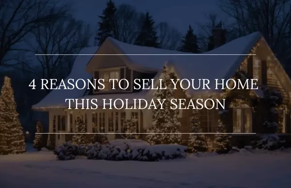 feature image of 4 Reasons to Sell a Home during The Holidays