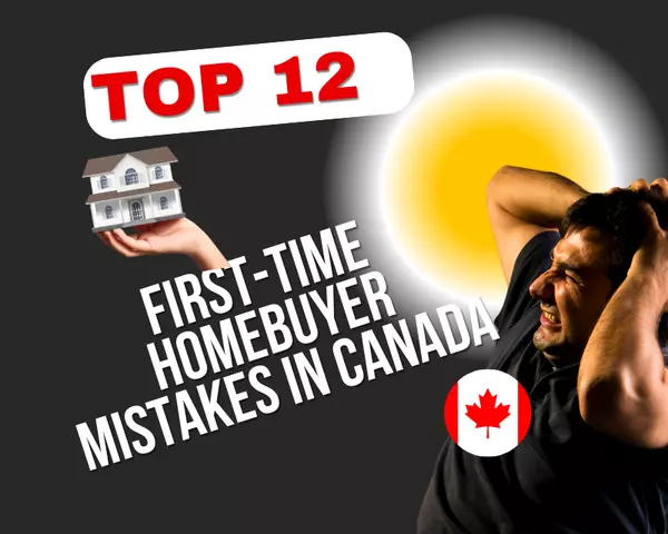 feature image of 12 First-Time Homebuyer Mistakes to Avoid in Canada