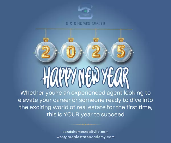 New Year, New Goals: Why 2025 is the Perfect Year to Achieve Your Real Estate Dreams,S & S Homes Realty, LLC