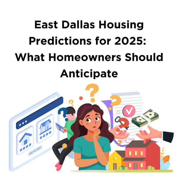 feature image of East Dallas Housing Predictions for 2025: What Homeowners Should Anticipate