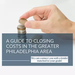 A Guide to Closing Costs in the Greater Philadelphia Area