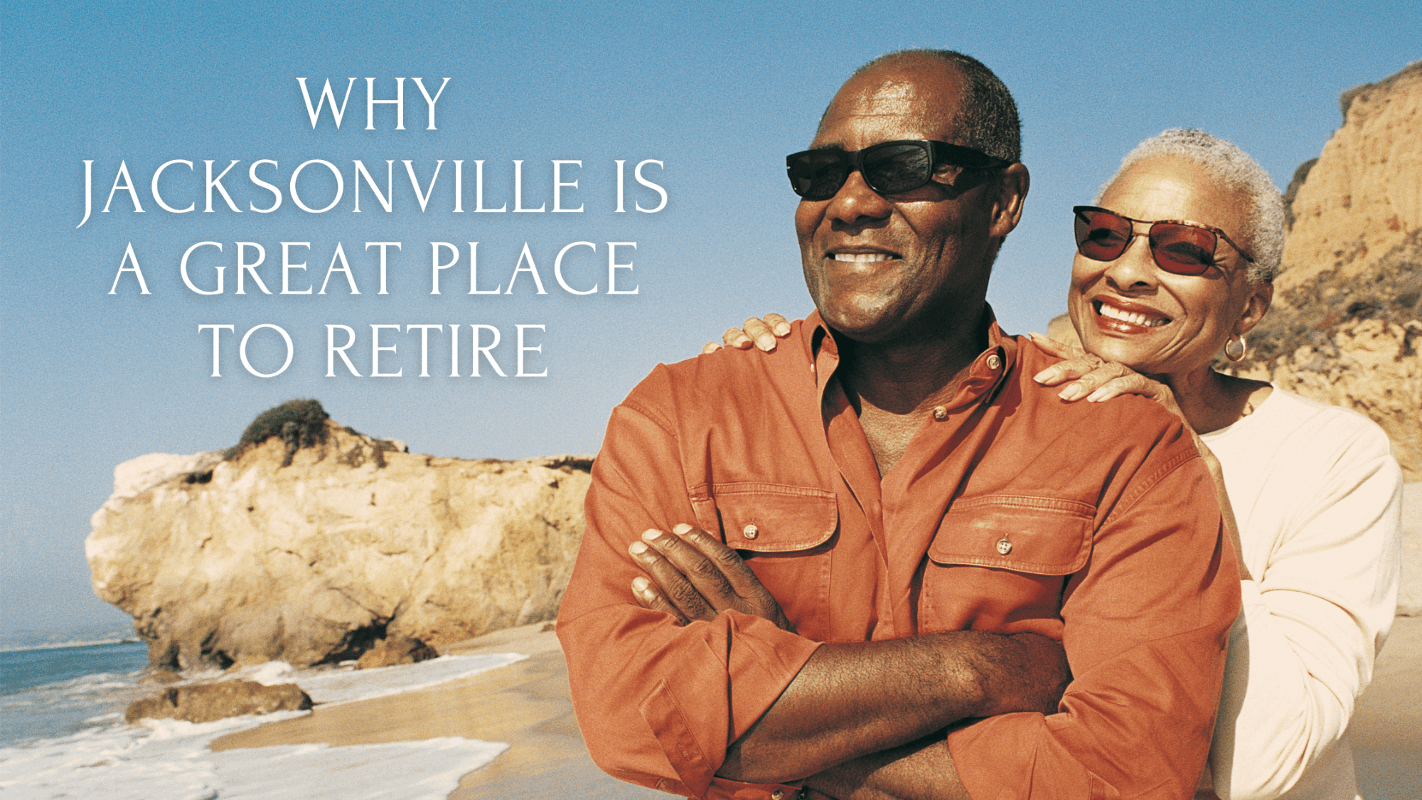 Why Jacksonville is a Great Place to Retire