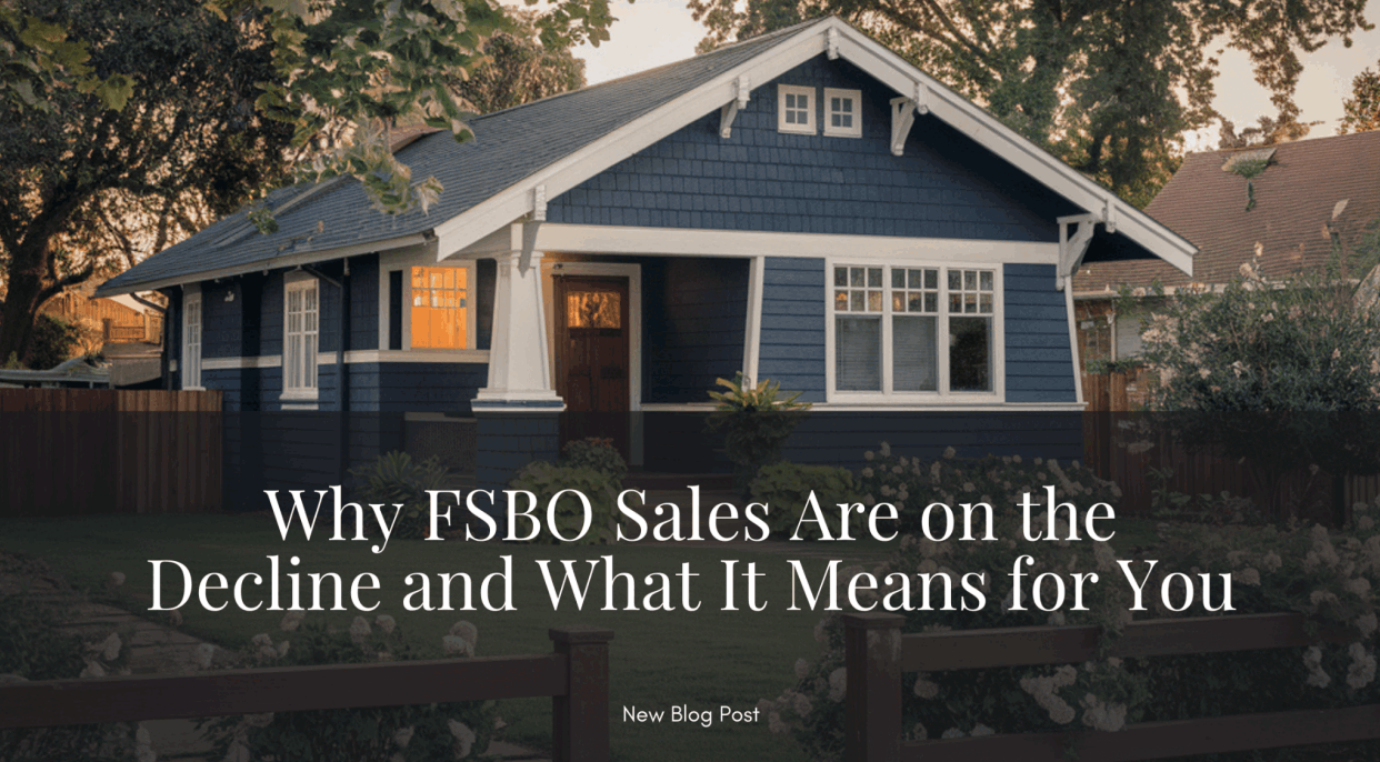 Why FSBO Sales Are on the Decline and What It Means for You