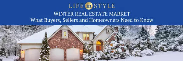 feature image of Winter Real Estate Market: What Buyers, Sellers, and Homeowners Need to Know