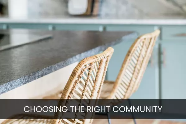 Choosing the Right Community – Six Questions to Ask,TAMARA FIEMA