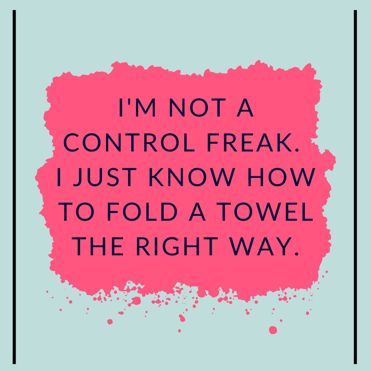 I'm not a control freak, but I know how to fold a towel. The Zack Grimmer Group, Powered by Real