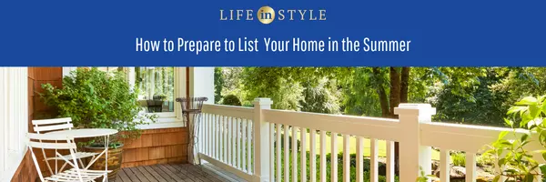 How To Prepare To List Your Home In The Summer,New Heights KC 