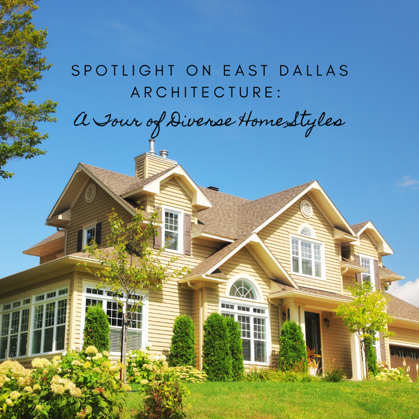 Spotlight on East Dallas Architecture: A Tour of Diverse Home Styles,Sean Parsons