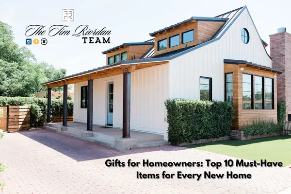 Gifts for Homeowners: Top 10 Must-Have Items for Every New Home,Tim Riordan