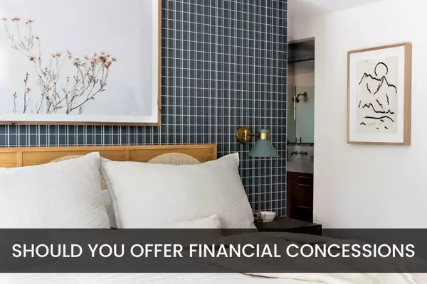 Should You Offer Financial Concessions when Selling?,TAMARA FIEMA