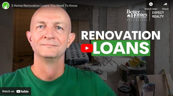 3 Home-Renovation Loans Every Buyer Should Know About