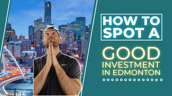 How to Spot a Good Investment Property in Edmonton 2024,Brent Deptuck