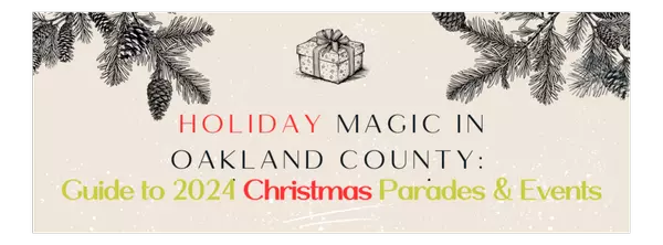 Holiday Magic in Oakland County: A Guide to 2024 Christmas Parades & Events