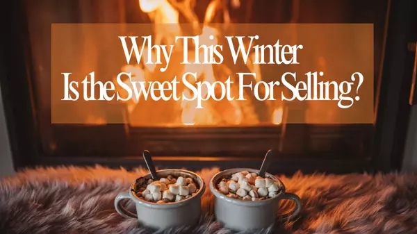 Why This Winter Is the Sweet Spot for Selling Your Home,Marina Golovatii