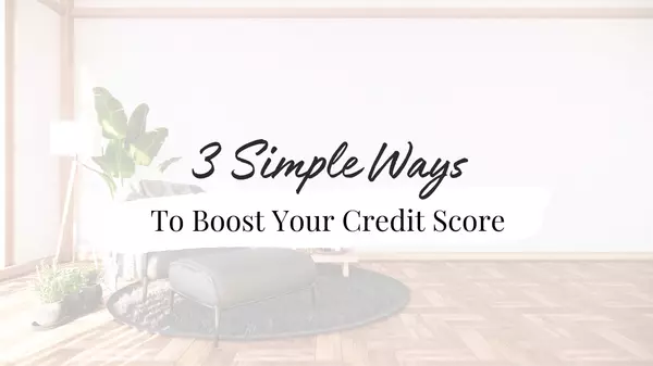 feature image of Three Simple Ways to Boost Your Credit Score