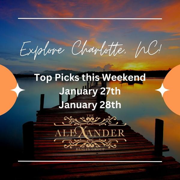 feature image of Top Weekend Picks! January 27th&#x2F;28th Charlotte NC 