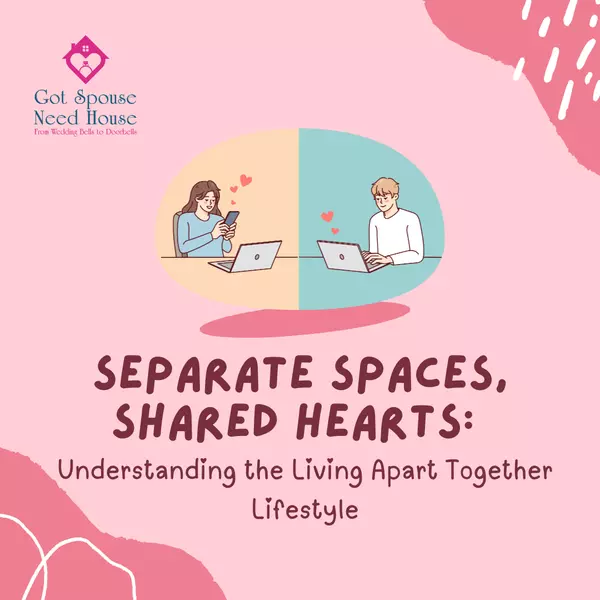 feature image of Separate Spaces, Shared Hearts: Understanding the Living Apart Together Lifestyle