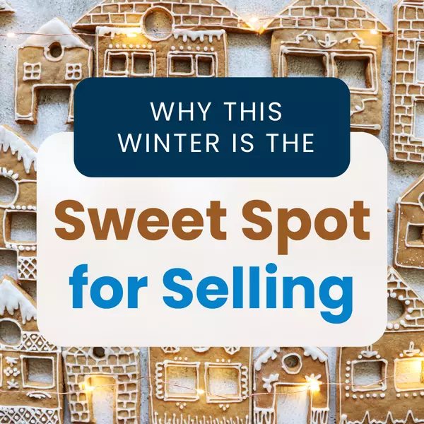 Why This Winter Is the Sweet Spot for Selling,Melanie Balog