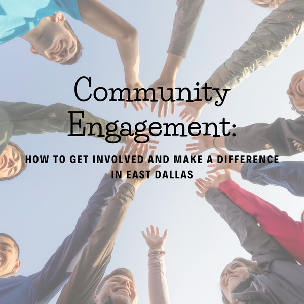 Community Engagement: How to Get Involved and Make a Difference in East Dallas,Sean Parsons