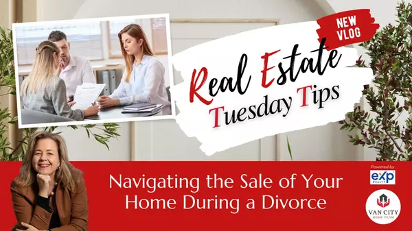 Navigating the Sale of Your Home During a Divorce: Expert Strategies and Recommendations for a Smooth Process