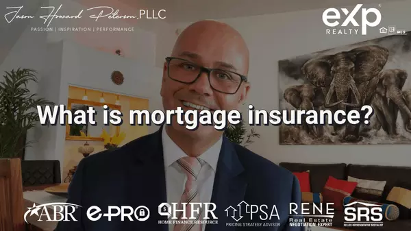 FAQs: What is mortgage insurance?,Jason Peterson