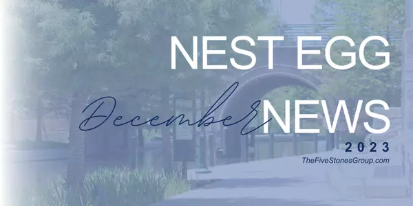 Nest Egg News December 2023,Joni Ekleberry