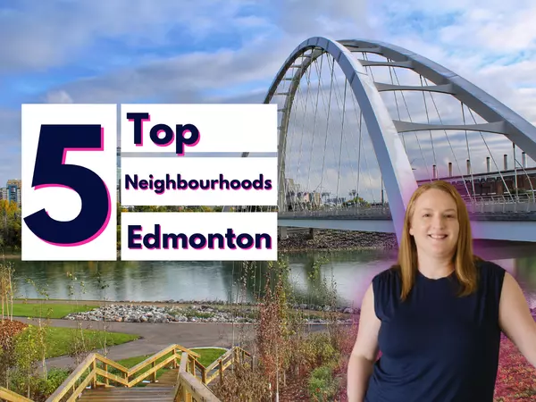 feature image of Top 5 Edmonton Neighbourhoods That Attracted Buyers in 2023