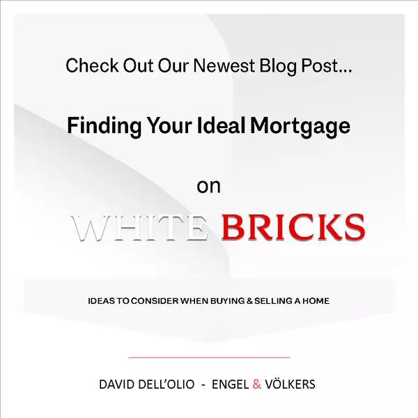 Finding Your Ideal Mortgage,David Dell'Olio