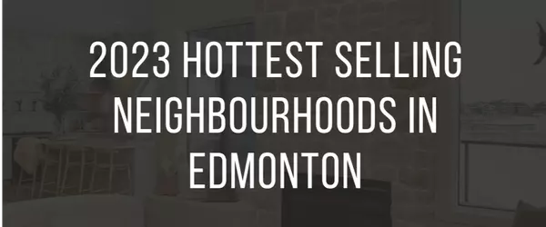 Edmonton's Best Neighbourhoods in 2023
